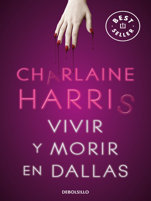 Title details for Vivir y morir en Dallas by Charlaine Harris - Available